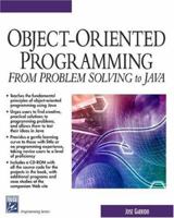 Object-Oriented Programming (From Problem Solving to JAVA) (Programming Series) 1584502878 Book Cover