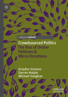 Crowdsourced Politics: The Rise of Online Petitions & Micro-Donations 9811943567 Book Cover