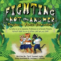 Fighting is Not the Answer, Trouble in Forest Elementary 1956581669 Book Cover
