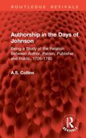 Authorship in the Days of Johnson: Being a Study of the Relation Between Author, Patron, Publisher and Public, 1726-1780 (Routledge Revivals) 1032908459 Book Cover