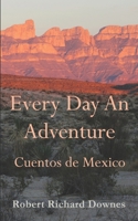 Every Day An Adventure: Cuentos de Mexico 1952789117 Book Cover