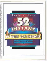 52 Instant Hymn Anthems 0687007984 Book Cover