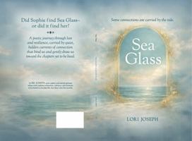 Sea Glass: Some connections are carried by the tide. B0GZHHGHSB Book Cover