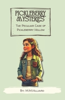 The Peculiar Case of Pickleberry Hollow B0FG1CYRR2 Book Cover