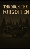 Through the forgotten B0FTF8JJSQ Book Cover