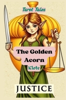 The Golden Acorn: Tarot Tales B0F67MXDBQ Book Cover