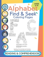 Find and Seek Alphabet Coloring Book: Pictures and Stories for Each Letter to Color B0BMTFSLLG Book Cover