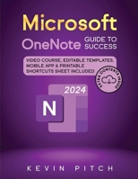 Microsoft OneNote Guide to Success: Learn In A Guided Way How To Take Digital Notes To Optimize Your Understanding, Tasks, And Projects, Surprising Your Colleagues And Clients 1917038143 Book Cover