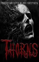 Thorns: Death waits just beyond the horizon 0975667289 Book Cover