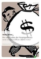 Pro und Contra der Vermögensteuer: Soll die Vermögensteuer wieder eingeführt werden? 3638700577 Book Cover