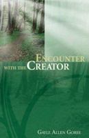 Encounter with the Creator 1412007917 Book Cover