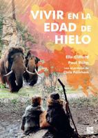 Vivir En La Edad de Hielo 1803279699 Book Cover