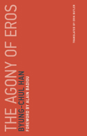 The Agony of Eros 0262533375 Book Cover