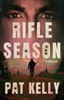 Rifle Season: A Thriller (Mace Winters Series) 1668098210 Book Cover