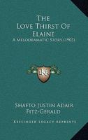 Love Thirst of Elaine 1145514456 Book Cover