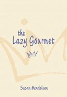 The Lazy Gourmet 1551109662 Book Cover