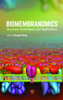 Biomembranomics: Structure, Techniques, and Applications 9814968617 Book Cover