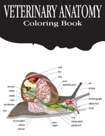 Veterinary Anatomy Coloring Book: Anatomy Magnificent Learning Structure for Students & Even Adults .Vol-1 B08LNG9SJK Book Cover