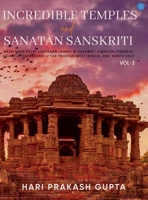 Incredible Temples and Sanatan Sanskriti Vol-3 B0F67BRYRV Book Cover