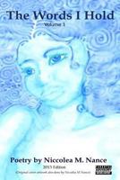 The Words I Hold 149228453X Book Cover