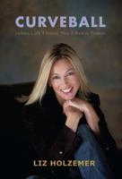 Curveball: When Life Throws You a Brain Tumor 0978945670 Book Cover