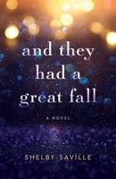 And They Had a Great Fall 1647428467 Book Cover