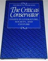 The Critic As Conservator: Essays in Literature, Society, and Culture (Essays in Literature, Society & Culture) 0813207622 Book Cover