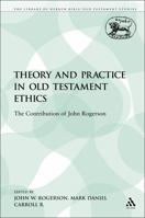 Theory And Practice In Old Testament Ethics (Journal Fro the Study of the Old Testament Supplement Series) 144110075X Book Cover