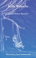 Stille Wünsche: Durch Welten Wandeln 3759720935 Book Cover