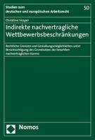 Indirekte Nachvertragliche Wettbewerbsbeschrankungen: Rechtliche Grenzen Und Gestaltungsmoglichkeiten Unter Berucksichtigung Des Grundsatzes Der Bezah 3848718405 Book Cover