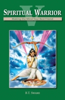 Spiritual Warrior V: Making Your Mind Your Best Friend B087L5264L Book Cover
