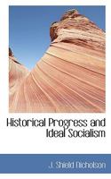 Historical Progress and Ideal Socialism 1164671103 Book Cover