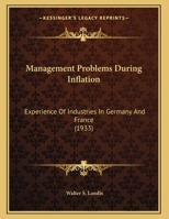 Management Problems During Inflation: Experience Of Industries In Germany And France 125897858X Book Cover