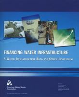 Financing Water Infrastructure: Water Infrastructure Bank and Other Innovations 1583217363 Book Cover