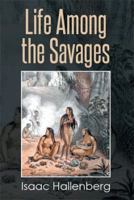 Life Among the Savages 1493145835 Book Cover