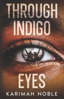 Through Indigo Eyes B0GSJSDLC8 Book Cover