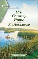 Hill Country Home: A Clean and Uplifting Romance 1335475605 Book Cover