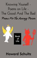 Knowing Yourself - Poems on Life - The Good and the Bad: Poems for the Average Person 146262703X Book Cover
