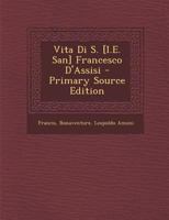 Vita Di S. [I.E. San] Francesco D'Assisi 1019022140 Book Cover