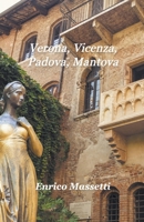 Verona, Vicenza, Padova, Mantova B0BZGMYFJ5 Book Cover