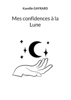 Mes confidences � la Lune 2322409472 Book Cover