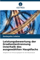 Leistungsbewertung der Gradiententrennung innerhalb des ausgewählten Hauptfachs: Vergleich von Kreuzungstypen für die Stauanalyse 6204462377 Book Cover