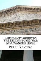 A Student Guide to the Second Punic War at Advanced Level 1481044583 Book Cover