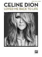 Celine Dion -- Loved Me Back to Life: Piano/Vocal/Guitar 1470614146 Book Cover