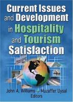 Current Issues and Development in Hospitality and Tourism Satisfaction 0789024349 Book Cover