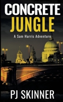 Concrete Jungle: A Sam Harris Adventure 1913224090 Book Cover