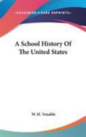 A School History Of The United States 0548500878 Book Cover