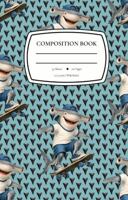 Reef the Shark Skateboarder Notebook: Wide Ruled Composition Book for Cool Kids (Brian & Friends) B0H9JM5SYD Book Cover
