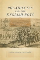 Pocahontas and the English Boys: Caught Between Cultures in Early Virginia 147980598X Book Cover