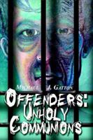 Offenders: Unholy Communions 140333028X Book Cover